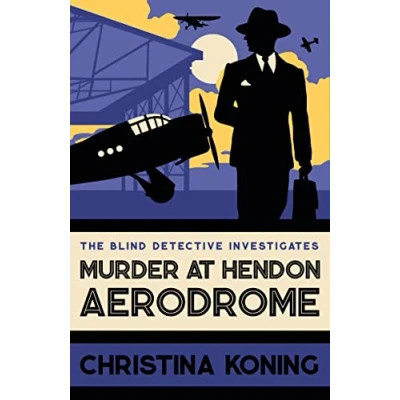 Afbeelding van Murder at Hendon Aerodrome: The thrilling inter war mystery series