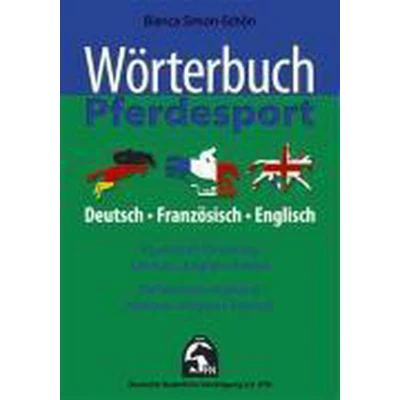Afbeelding van Wörterbuch Pferdesport Deutsch / Englisch Französisch: Dt. /Engl. /Franz.