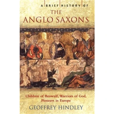 Afbeelding van A Brief History of the Anglo Saxons