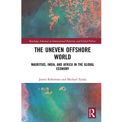 Afbeelding van the Uneven Offshore World: Mauritius, India, and Africa in Global Economy