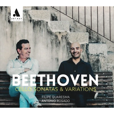 Afbeelding van Filipe Quaresma, António Rosado Beethoven: Cello Sonatas &amp; Variations (CD)