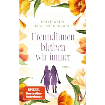 Afbeelding van Freundinnen bleiben wir immer: Roman. Das perfekte Geschenk für die beste Freundin und sich selbst!