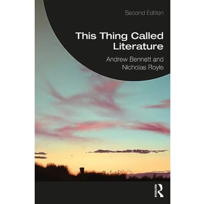 Afbeelding van This Thing Called Literature: Reading, Thinking, Writing