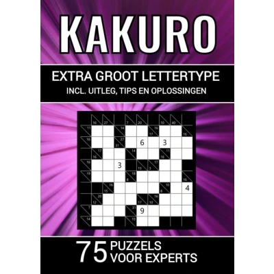 Afbeelding van Kakuro Extra Groot Lettertype 75 Puzzels voor Experts