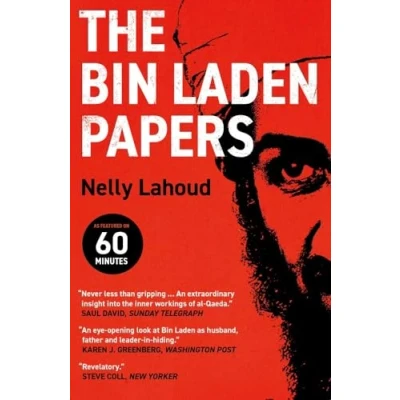Afbeelding van the Bin Laden Papers: How Abbottabad Raid Revealed Truth about al Qaeda, Its Leader and His Family