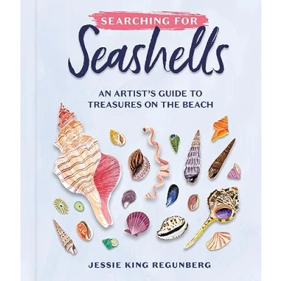 Afbeelding van Searching for Seashells: An Artist&#039;s Guide to Treasures on the Beach