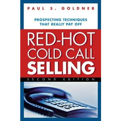 Afbeelding van Red Hot Cold Call Selling: Prospecting Techniques That Really Pay Off