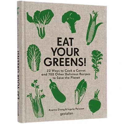 Afbeelding van Eat Your Greens!: Tasty and simple vegetable based recipes to prepare at home.
