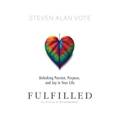 Afbeelding van Fulfilled: Unlocking Passion, Purpose, and Joy in Your Life
