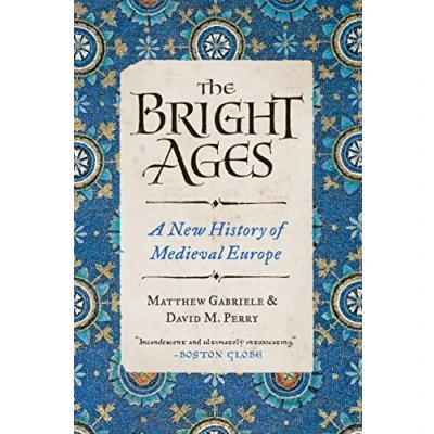 Afbeelding van The Bright Ages: A New History of Medieval Europe