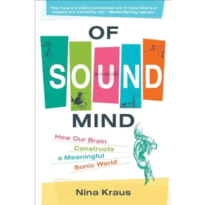 Afbeelding van Of Sound Mind: How Our Brain Constructs a Meaningful Sonic World