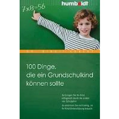 Afbeelding van 100 Dinge, die ein Grundschulkind können sollte