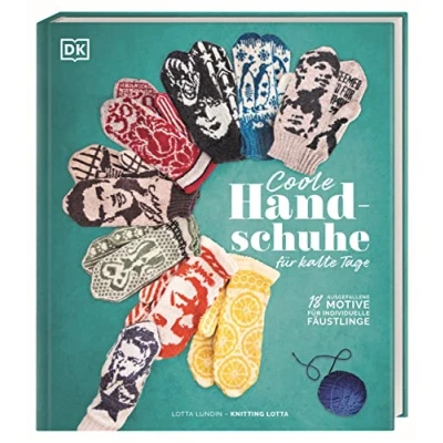 Afbeelding van Coole Handschuhe für kalte Tage: 18 ausgefallene Motive individuelle Fäustlinge. stricken mit Knitting Lotta sich selbst oder als Geschenk Freund*innen