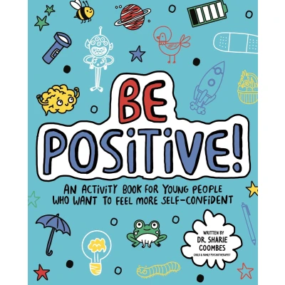 Afbeelding van Be Positive! Mindful Kids: An activity book for children who want to feel more self confident