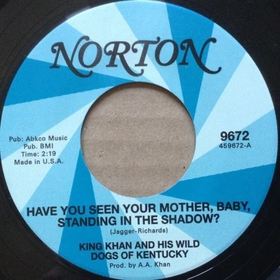Afbeelding van King Kahn and His Wild Dogs of Kentucky &amp; the Arkaics Have You Seen Your Mother... / I&#039;m Free (Single)