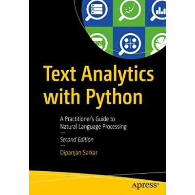 Afbeelding van Text Analytics with Python: A Practitioner&#039;s Guide to Natural Language Processing