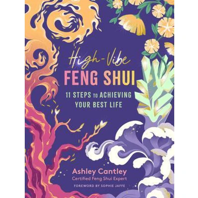 Afbeelding van High Vibe Feng Shui: 11 Steps to Achieving Your Best Life