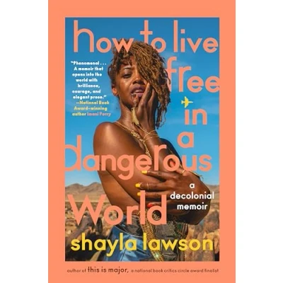 Afbeelding van How to Live Free in A Dangerous World: Decolonial Memoir