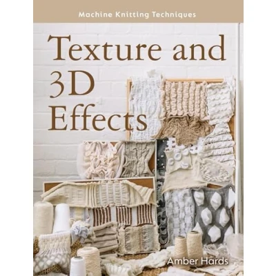 Afbeelding van Machine Knitting Techniques: Texture and 3D Effects: Techniques