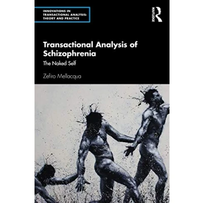 Afbeelding van Innovations in Transactional Analysis: Theory and Practice Analysis of Schizophrenia