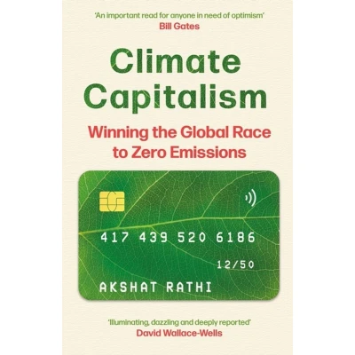 Afbeelding van Climate Capitalism: Winning the Global Race to Zero Emissions / &quot;An important read for anyone in need of optimism&quot; Bill Gates