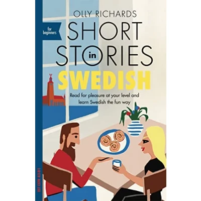 Afbeelding van Short Stories in Swedish for Beginners Read pleasure at your level, expand vocabulary and learn the fun way Foreign Language Graded Reader Series