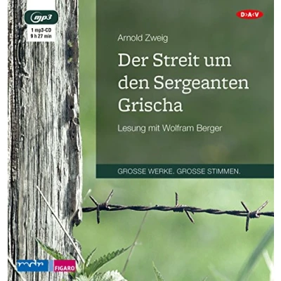 Afbeelding van Der Streit um den Sergeanten Grischa: Lesung mit Wolfram Berger (1 mp3 CD)