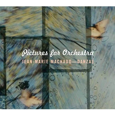 Afbeelding van Jean Marie Machado &amp; Danzas Pictures For Orchestra (CD)