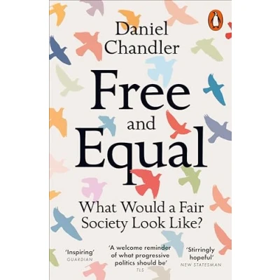 Afbeelding van Free and Equal: What Would a Fair Society Look Like?