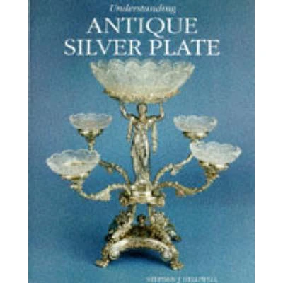Afbeelding van Understanding Antique Silver Plate Reference and Price Guide