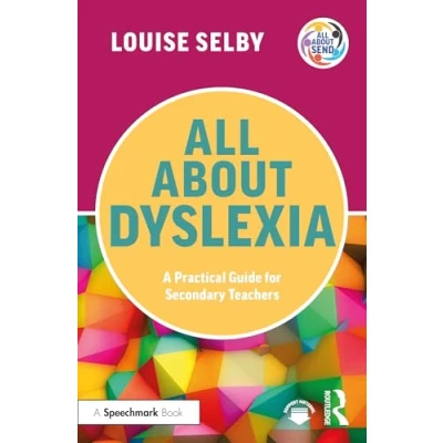 Afbeelding van All About Dyslexia: A Practical Guide for Secondary Teachers
