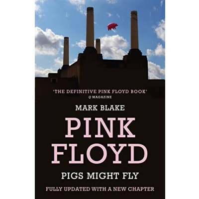 Afbeelding van Pigs Might Fly: The Inside Story of Pink Floyd