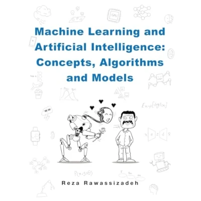 Afbeelding van MACHINE LEARNING and ARTIFICIAL INTELLIGENCE: A Comprehensive Guide to Understanding Implementing ML AI (2023 Beginner Crash Course)