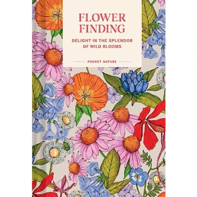 Afbeelding van Pocket Nature: Flower Finding: Delight in the Splendor of Wild Blooms