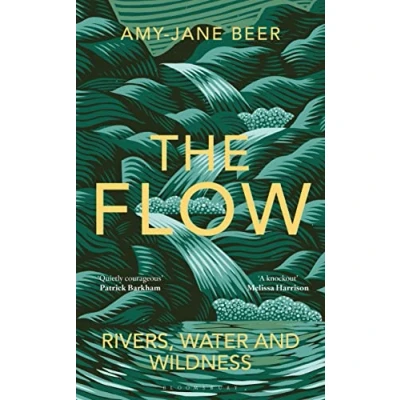 Afbeelding van THE Flow: Rivers, Water and Wildness WINNER OF 2023 WAINWRIGHT PRIZE FOR NATURE WRITING