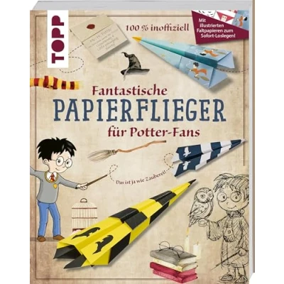 Afbeelding van Fantastische Harry Potter Papierflieger: Mit illustrierten Faltpapieren zum Sofort Loslegen