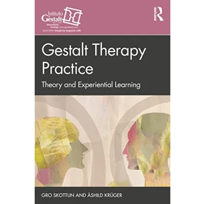 Afbeelding van Gestalt Therapy Practice: Theory and Experiential Learning