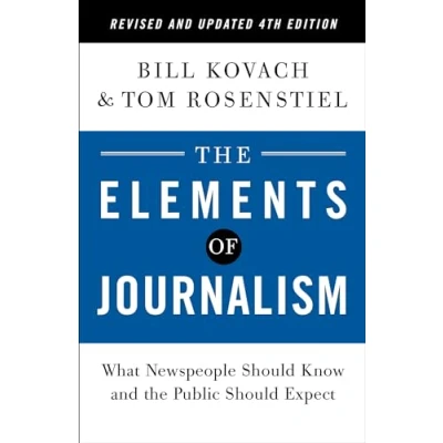 Afbeelding van 9780593239353 The Elements of Journalism, Revised and Updated 4th Edition