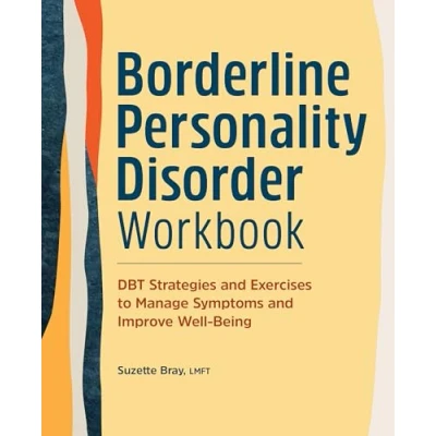 Afbeelding van Borderline Personality Disorder Workbook: Dbt Strategies and Exercises to Manage Symptoms Improve Well Being