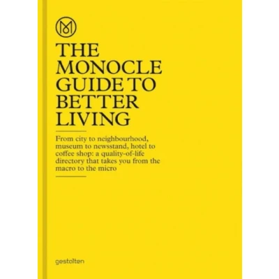 Afbeelding van the monocle guide to better living: from city neigbourhood, museum newsstand, hotel coffee shop : a quality of life directory that takes you macro micro