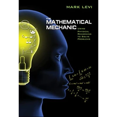 Afbeelding van The Mathematical Mechanic: Using Physical Reasoning to Solve Problems