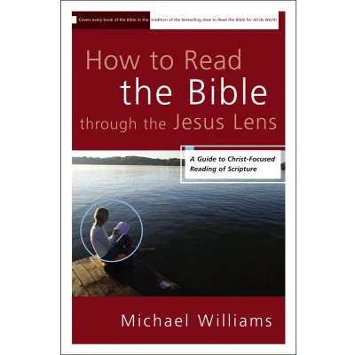 Afbeelding van How to Read the Bible through Jesus Lens: A Guide Christ Focused Reading of Scripture