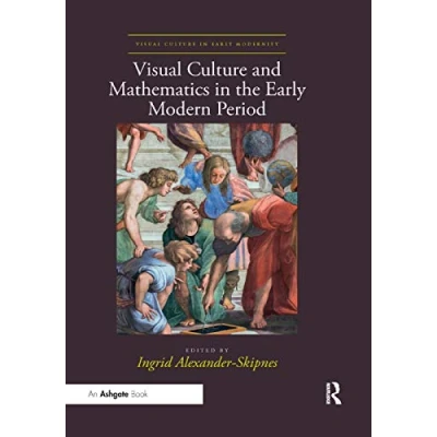 Afbeelding van Visual Culture in Early Modernity and Mathematics the Modern Period