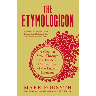 Afbeelding van the Etymologicon: A Circular Stroll Through Hidden Connections of English Language