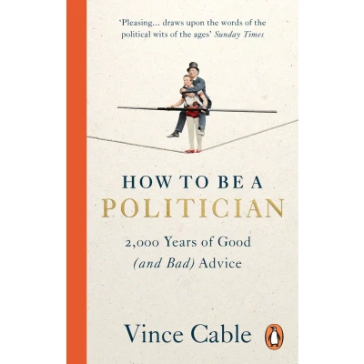 Afbeelding van How to be a Politician: 2,000 Years of Good (and Bad) Advice