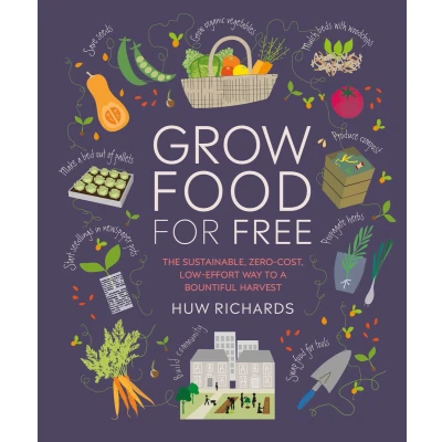 Afbeelding van Grow Food For Free: The sustainable, zero cost, low effort way to a bountiful harvest