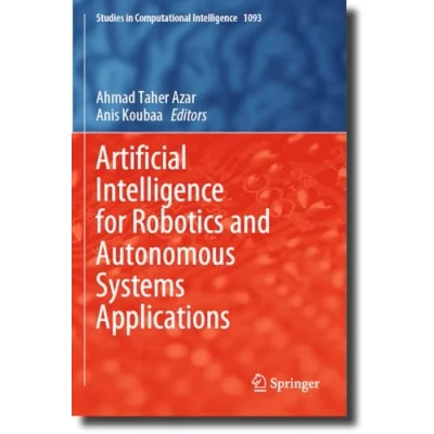 Afbeelding van Artificial Intelligence for Robotics and Autonomous Systems Applications: 1093