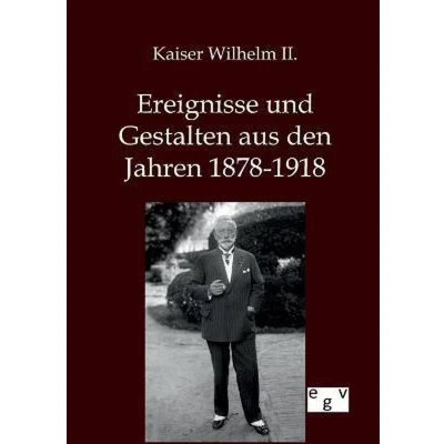 Afbeelding van Ereignisse und Gestalten aus den Jahren 1878 1918
