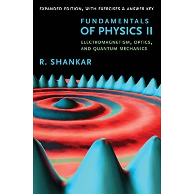 Afbeelding van Fundamentals of Physics II: Electromagnetism, Optics, and Quantum Mechanics