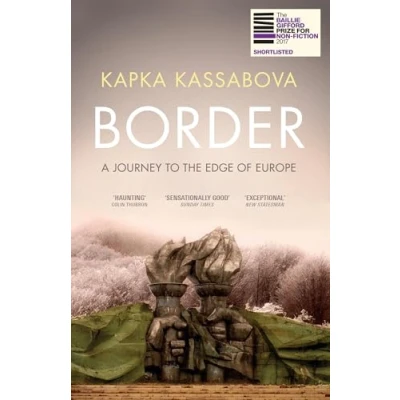Afbeelding van Border: A Journey to the Edge of Europe